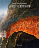 Dante per immagini Dalle miniature trecentesche ai giorni nostri Lucia Batta