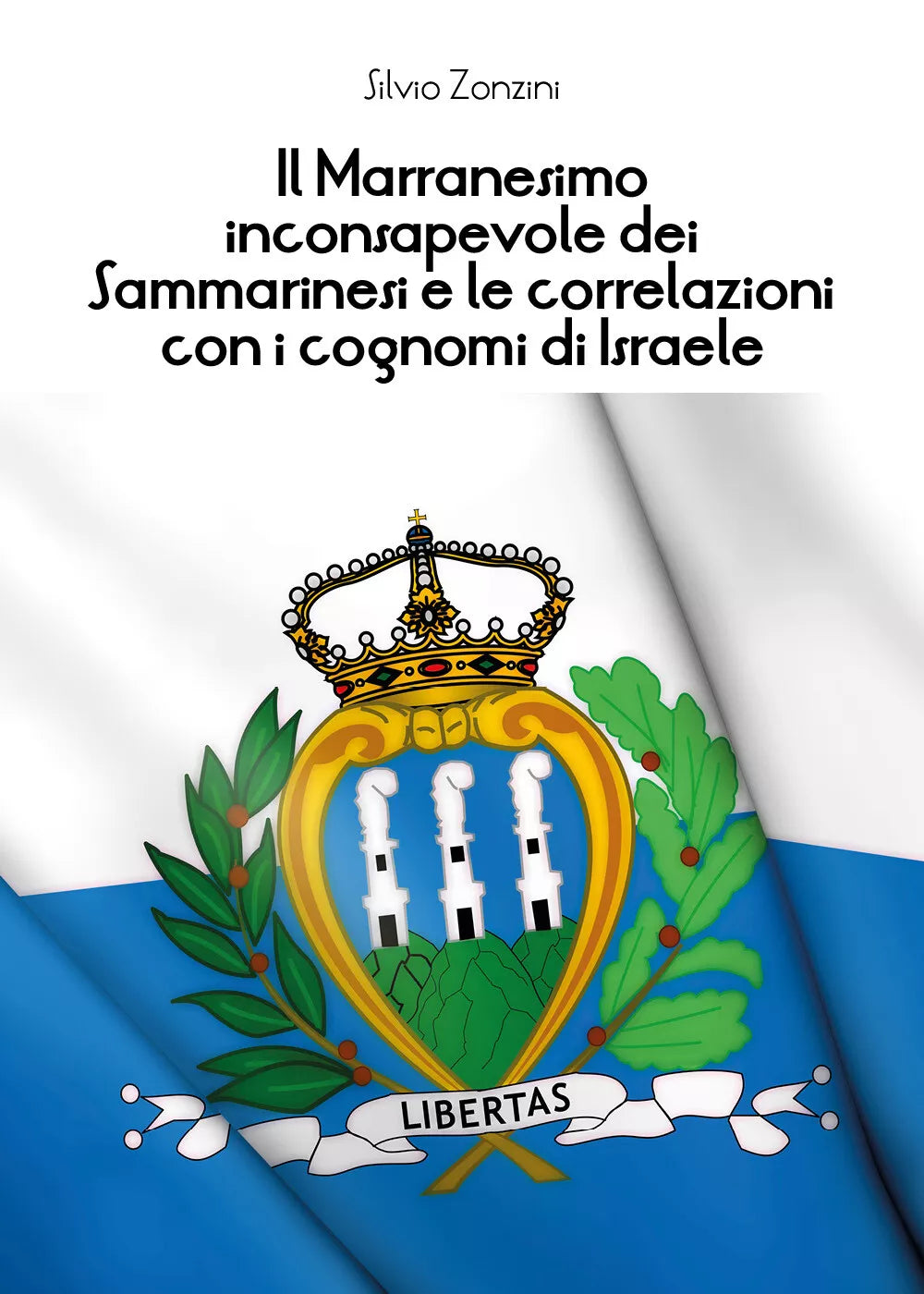 Il marranesimo inconsapevole dei sammarinesi