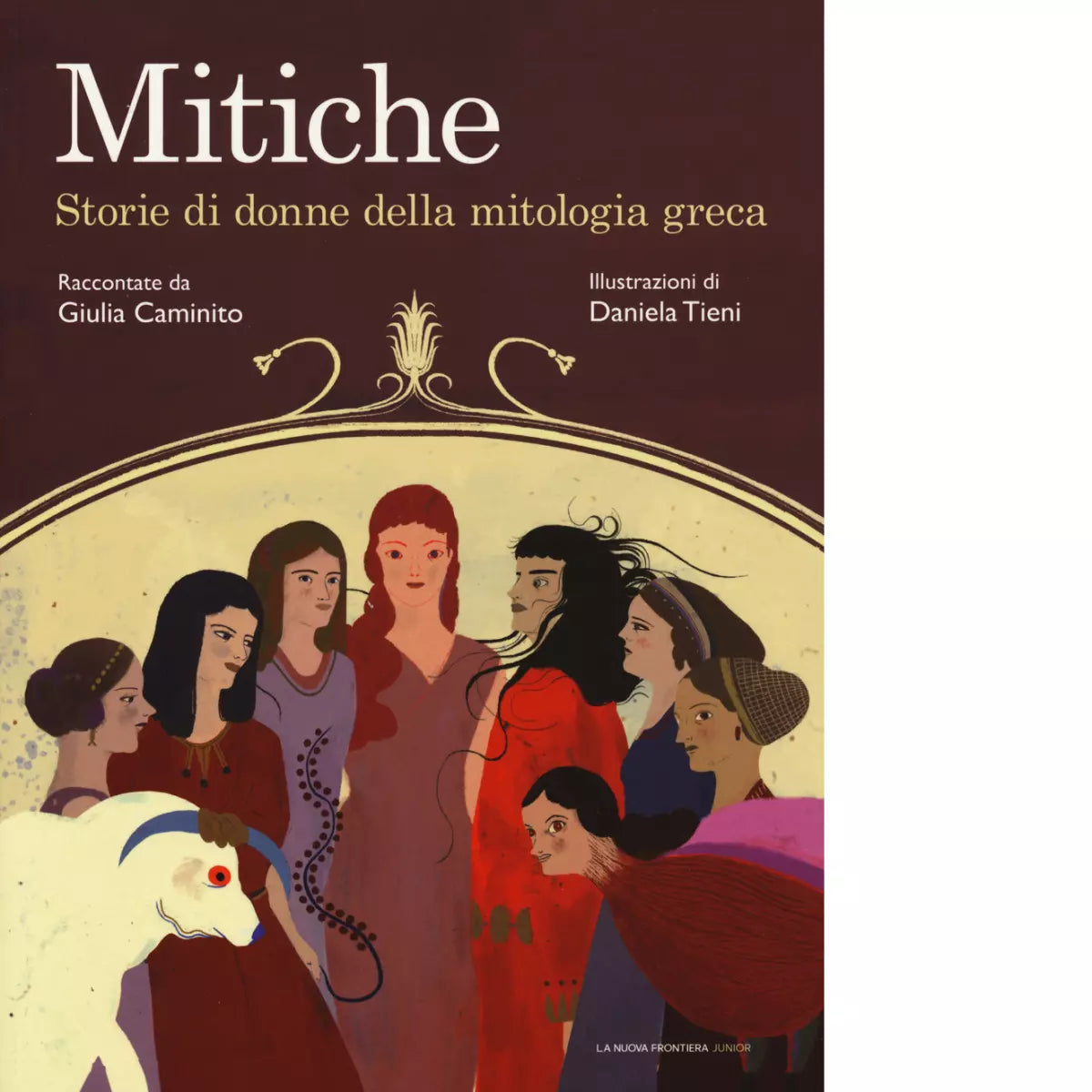 Mitiche Storie di donne della mitologia greca di Giulia Caminito