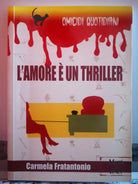 L’Amore e un Thriller di C.frantantonio, 2001, Demetra-F