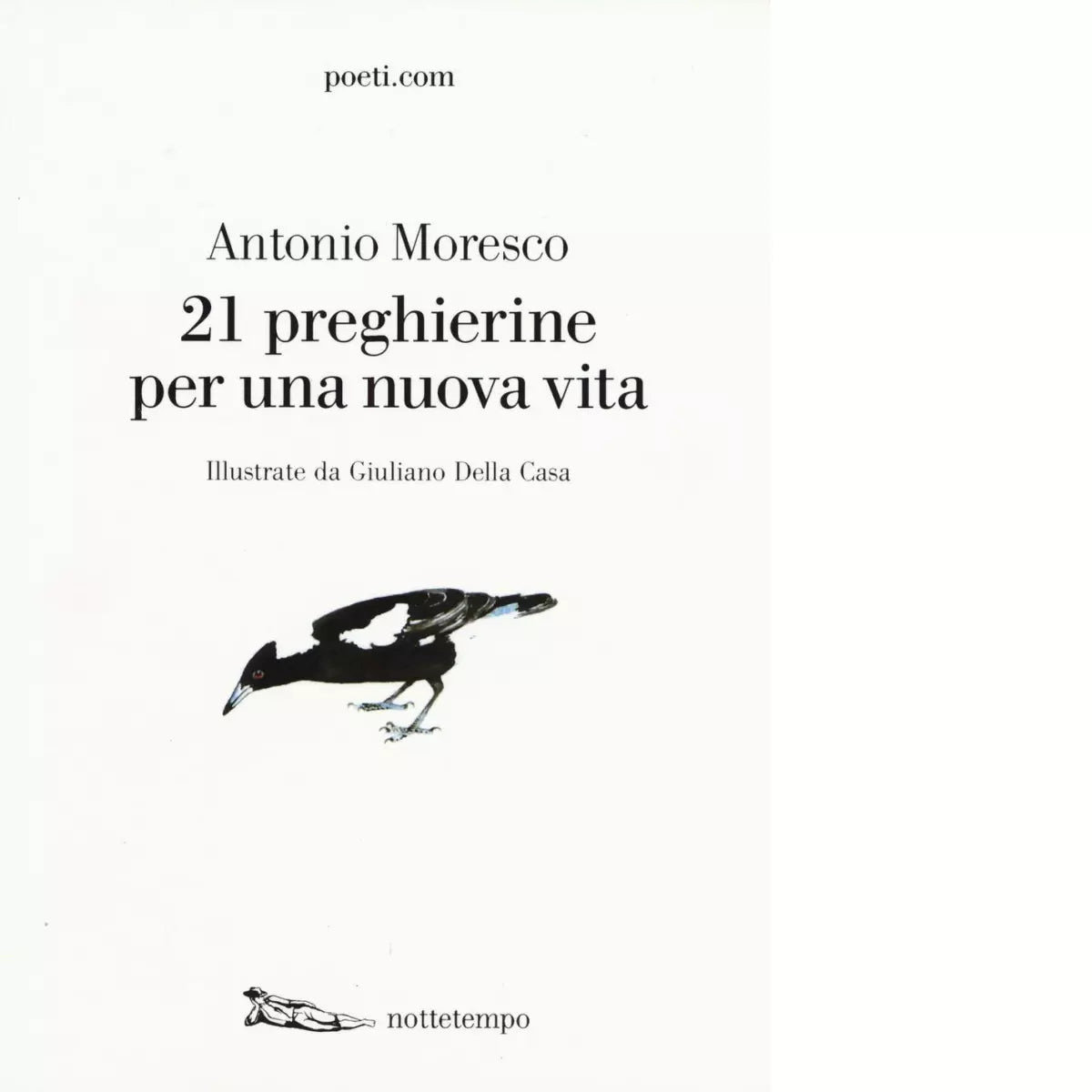 21 preghierine per una nuova vita di Antonio Moresco