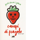 Campi di fragole di Jordi Sierra I Fabra