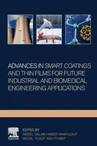 Advances In Smart Coatings And Thin Films For Future Industrial and Biomedical