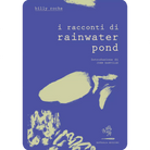 I racconti di Rainwater Pond di Billy Roche