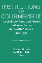 Institutions of Confinement