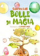 Bolle di magia di Sabrina Lalli