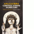 Costellazioni familiari Ediz illustrata di Llurba Ana