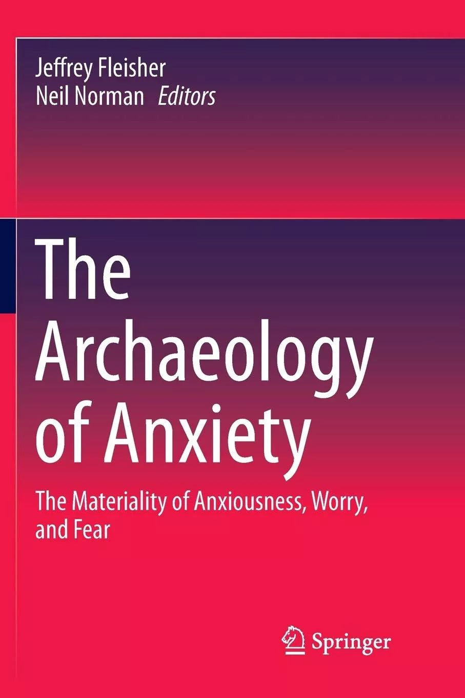 The Archaeology of Anxiety