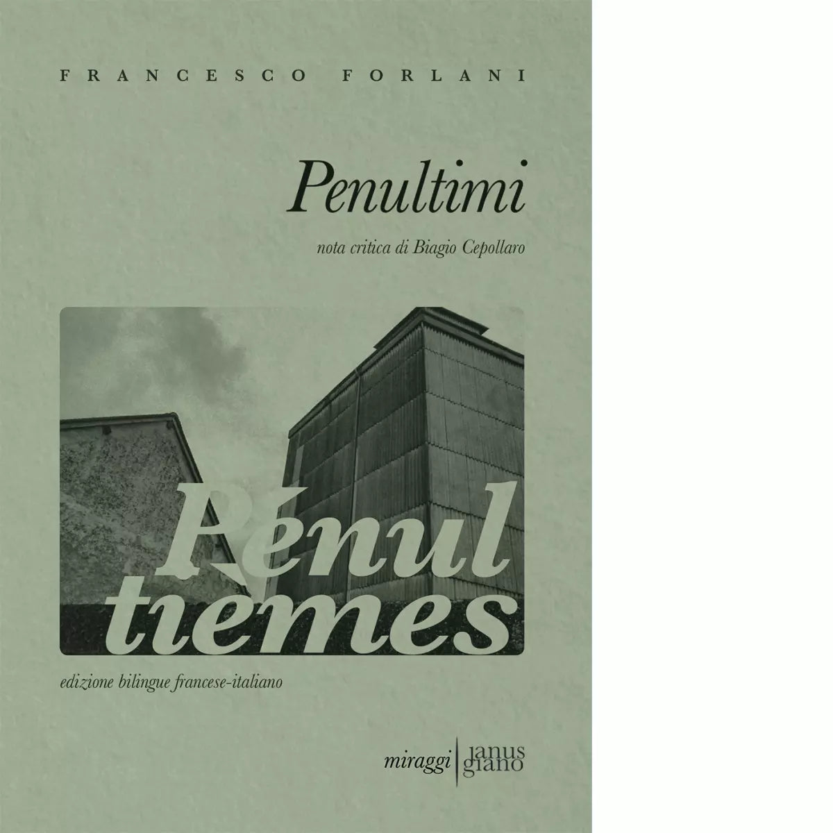 Penultimi Ediz italiana e francese di Francesco Forlani