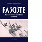 Fasciste Donne in marcia verso Roma 1919