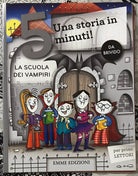 La scuola dei vampiri Una storia in 5 minuti di Febe Sillani