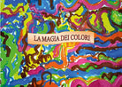 La magia dei colori. Ediz. illustrata di Angela Vadacchino, 2021, Youcanprint