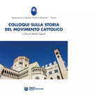 Colloqui sulla storia del movimento cattolico trentino a cura di C Tugnoli