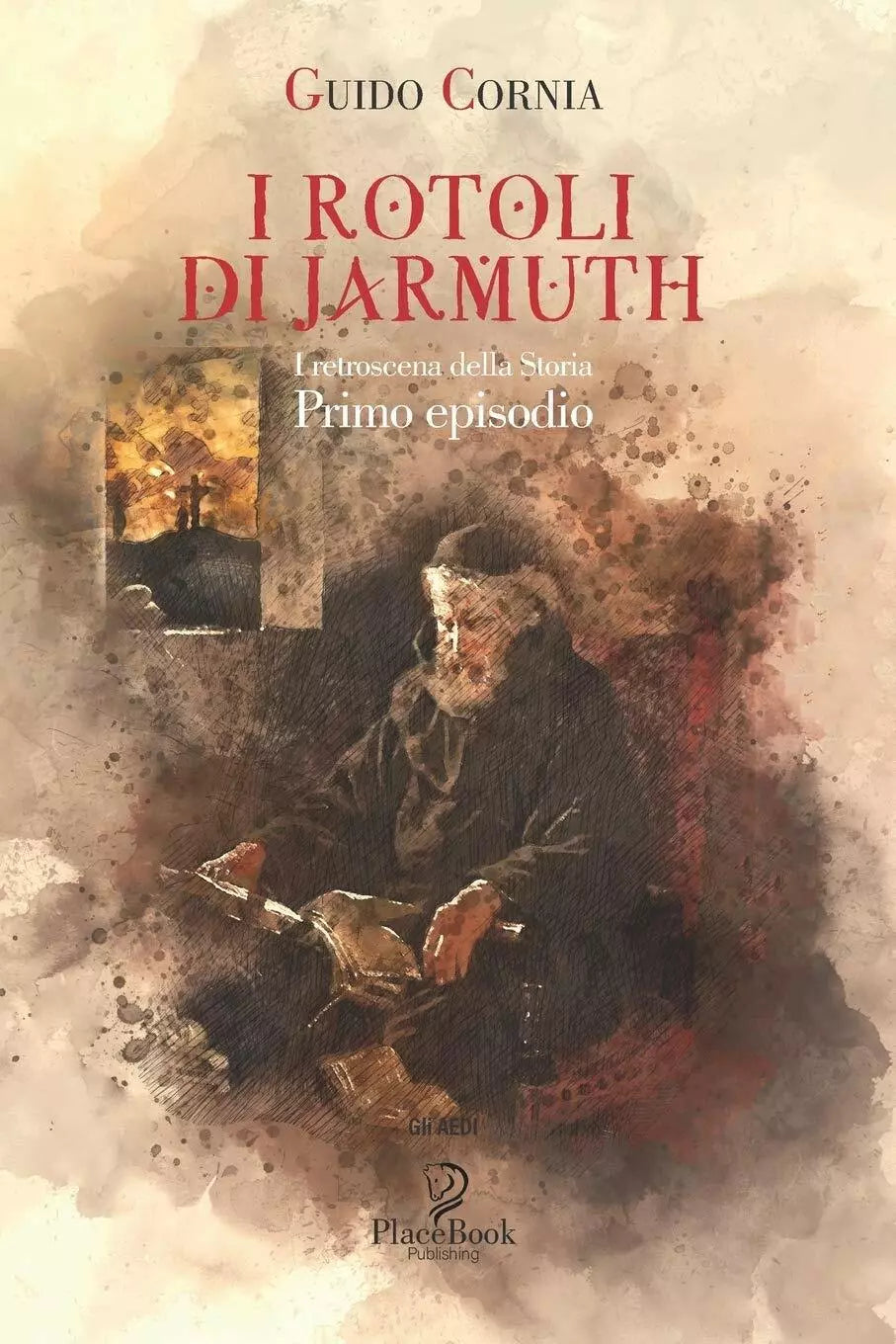 I Rotoli Di Jarmuth I retroscena della Storia - Primo episodio di Guido Cornia,