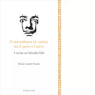 Il surrealismo in cucina tra il pane e l uovo di Marina Cepeda Fuentes