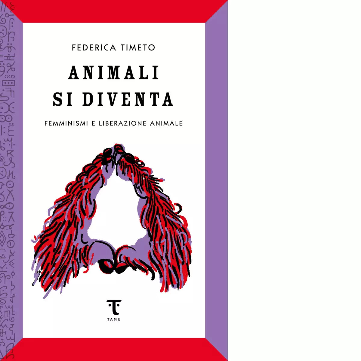 Animali si diventa Femminismi e liberazione animale di Federica Timeto