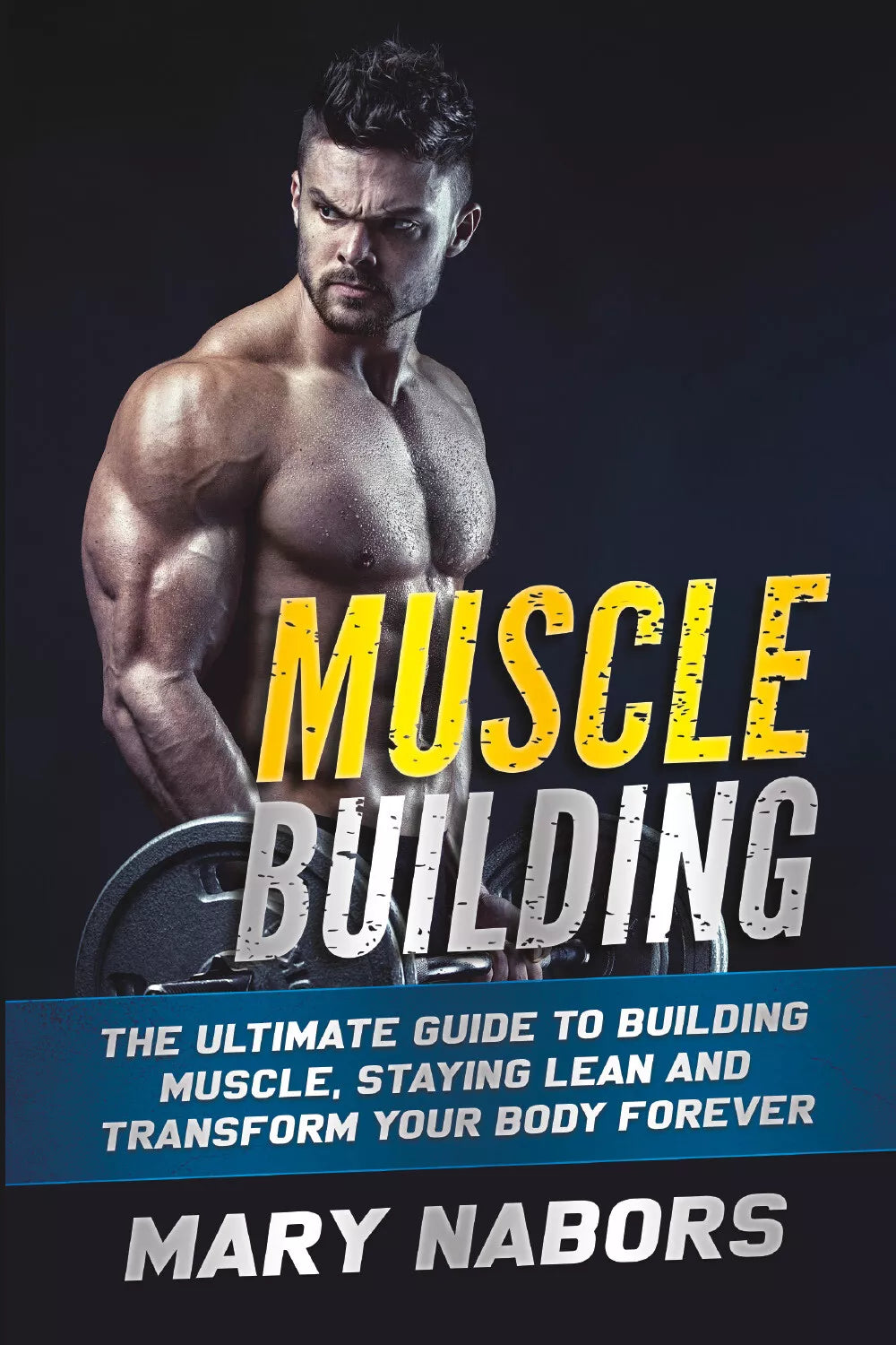 Muscle Building di Mary Nabors, 2021, Youcanprint