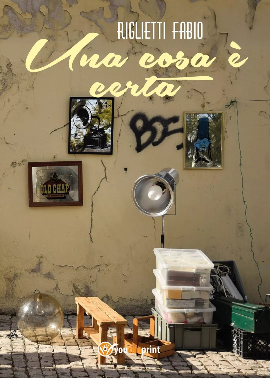 Una cosa e certa di Fabio Riglietti, 2017, Youcanprint