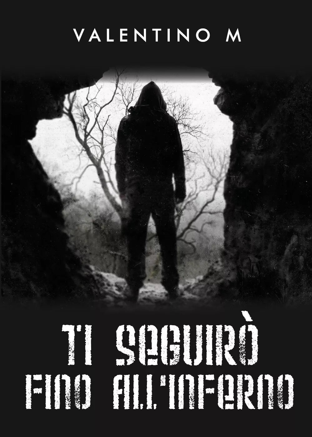 Ti seguir fino all inferno di Valentino M