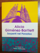 Serpenti nel paradiso - Alicia Gimenez-Bartlett - Mondadori - 2017 - M