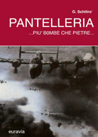 Pantelleria...piu bombe che pietre... di Gaetano Schiliro, 2021, Youcanprint