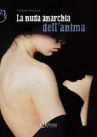 La nuda anarchia dell’anima di Andrea Gruccia, Officina Milena