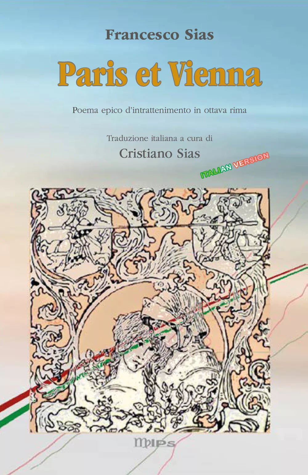 Paris et Vienna. Italian Version - Poema epico d’intrattenimento di Cristiano Si