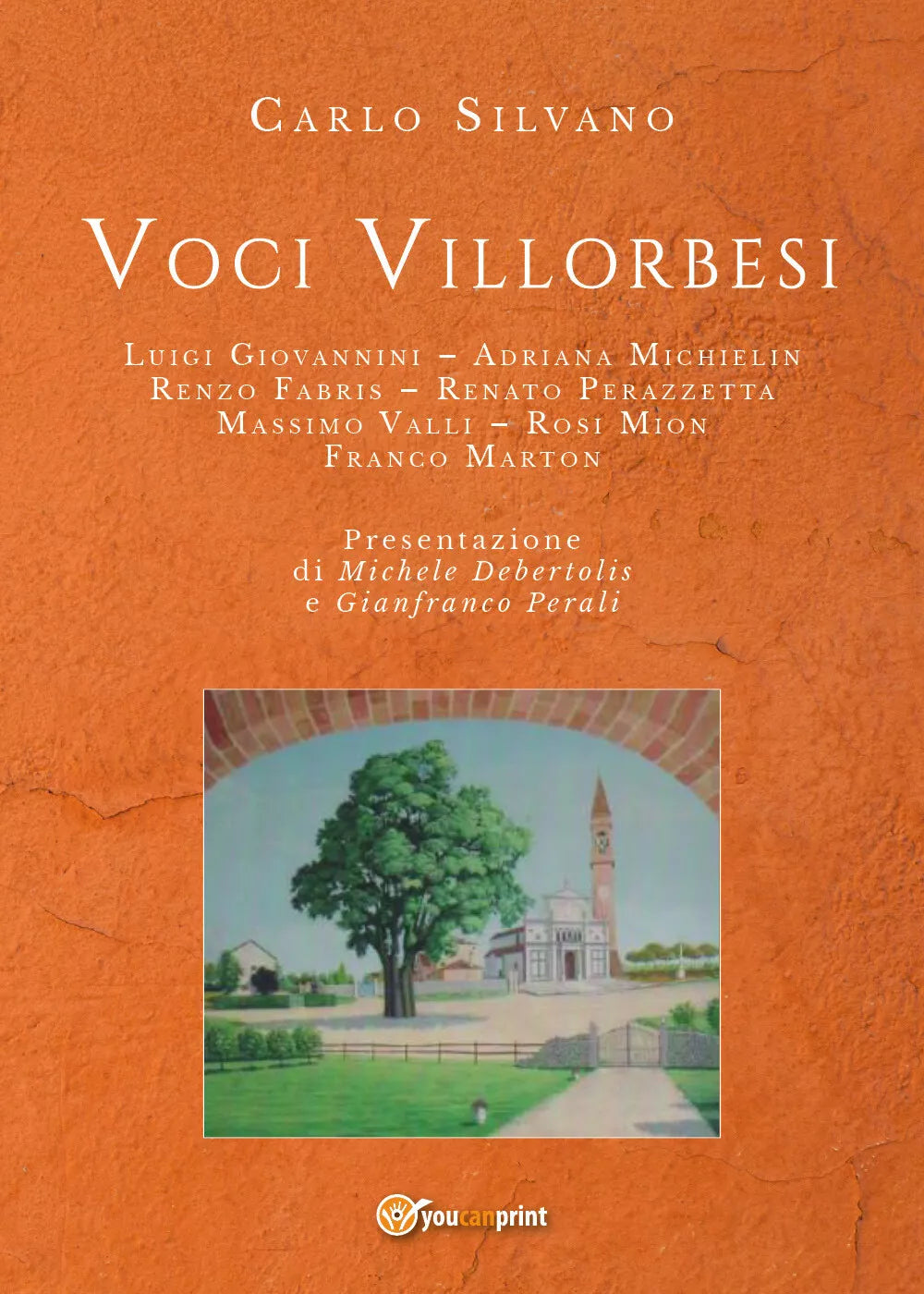 Voci villorbesi - Carlo Silvano, 2019, Youcanprint