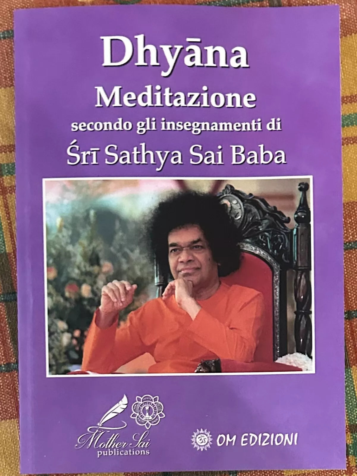 Dhy na Meditazione Secondo gli Insegnamenti di r Sathya Sai Baba di Sathya S