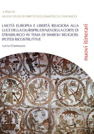 Laicita europea e liberta religiosa alla luce della giurisprudenza della Corte..