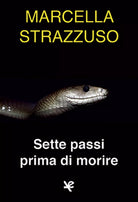 Sette passi prima di morire di Marcella Strazzuso, Algra Editore