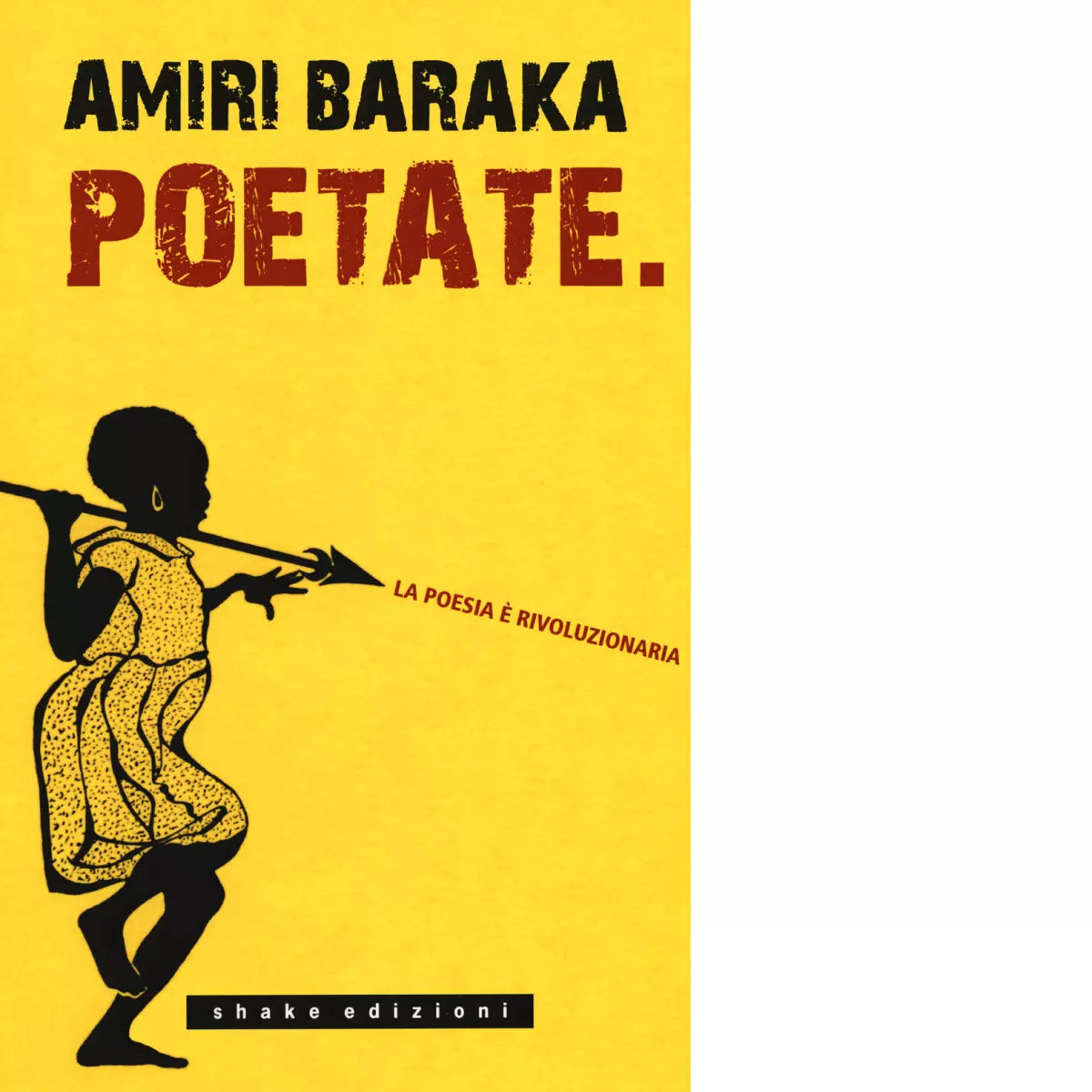 Poetate La poesia rivoluzionaria di Amiri Baraka