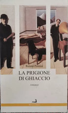 La Prigione di Ghiaccio di Renato Pennisi, 2002, Prova D’autore - ER