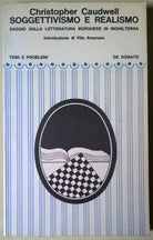 Soggettivismo e realismo - Christopher Caudwell - 1971, De Donato - L