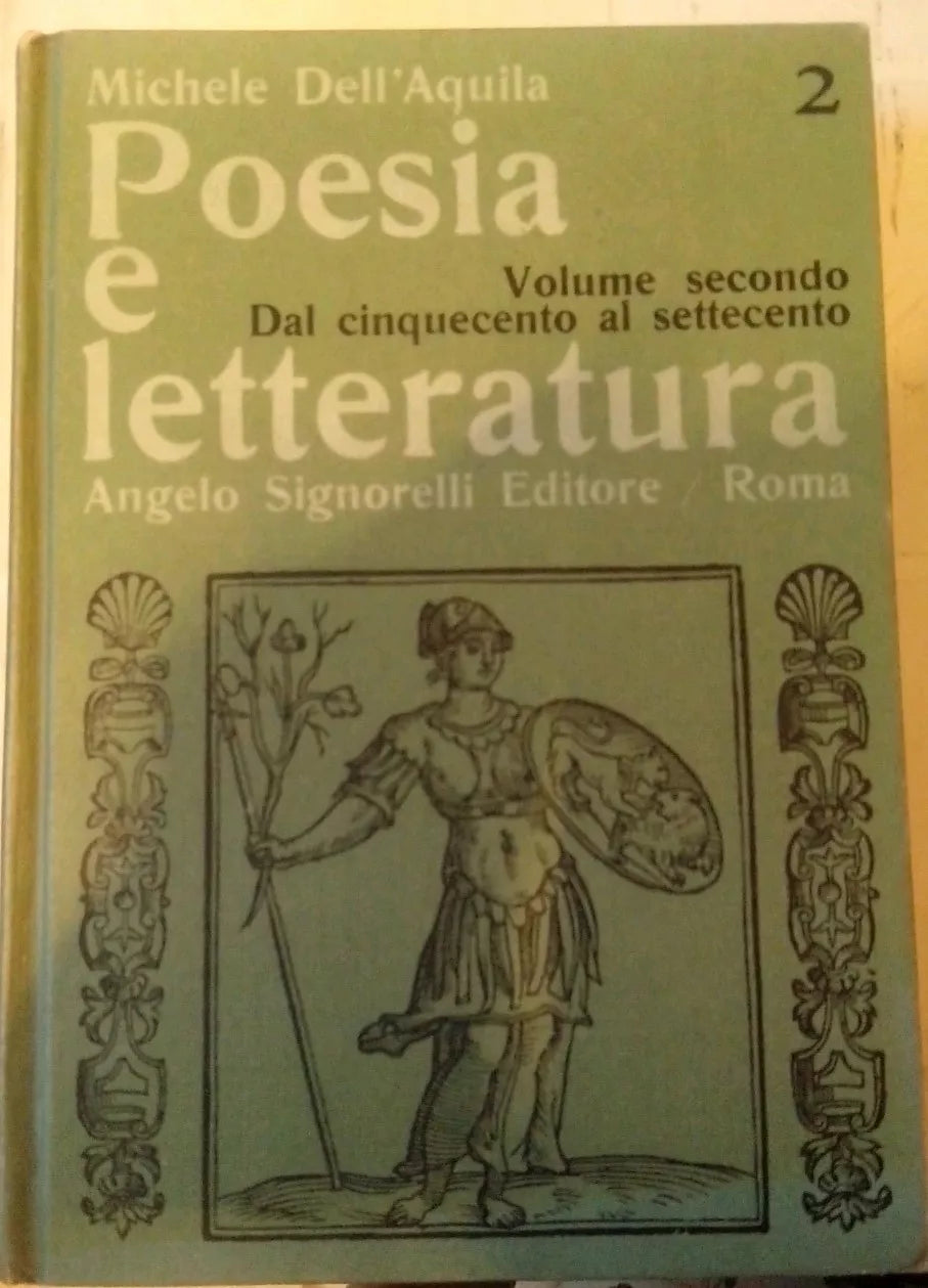 POESIA E LETTERATURA Vol II Dal cinquecento al Settecento Michele Dell Aquila