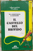 Il castello del brivido - M.A.garavaglia , D. Silvestri - Mursia - 1998 - M