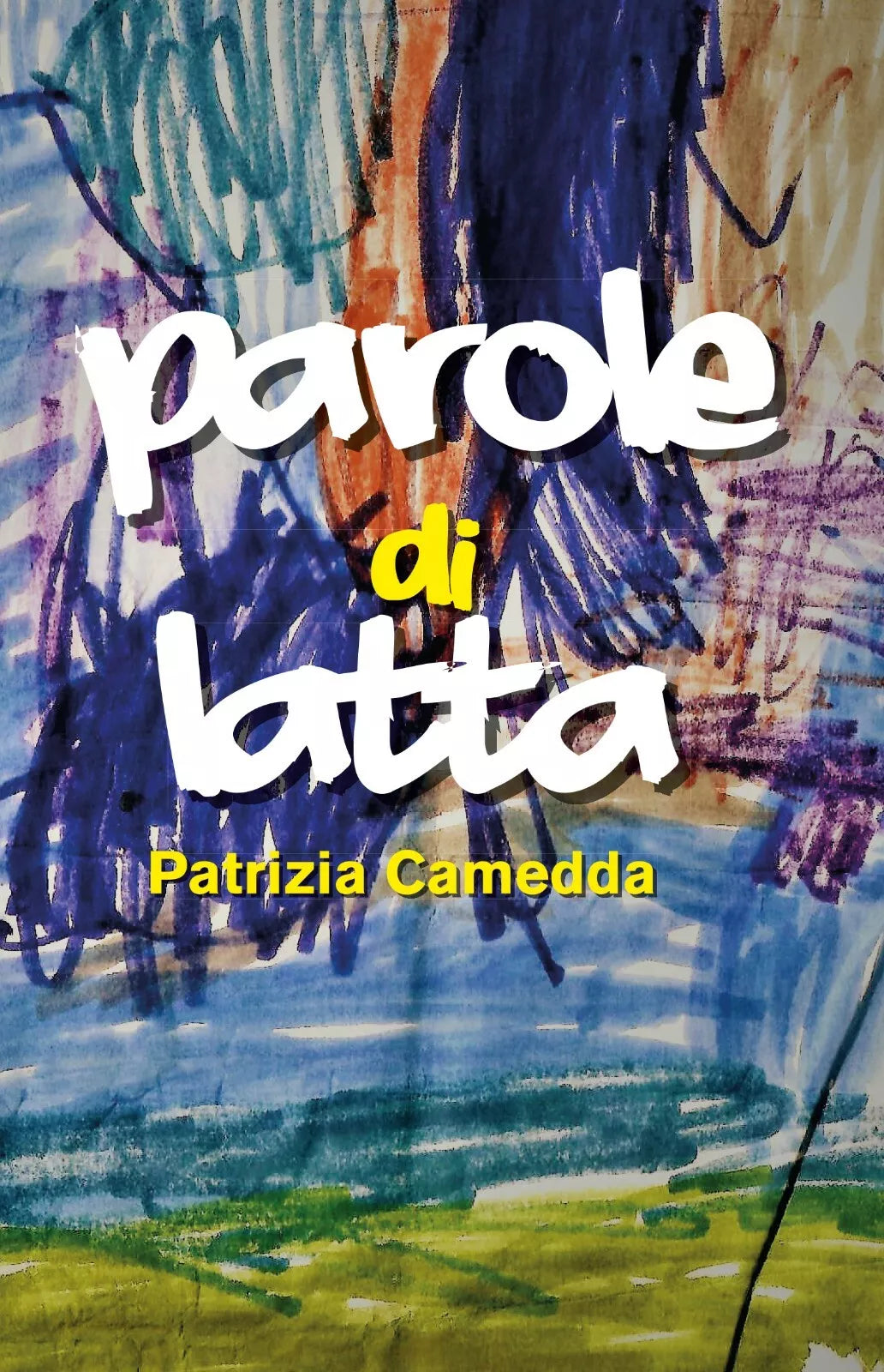 Parole di latta di Patrizia Camedda, 2019, Youcanprint