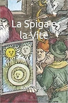 La Spiga e la Vite di Carlo Paredi, 2019, Indipendently Published