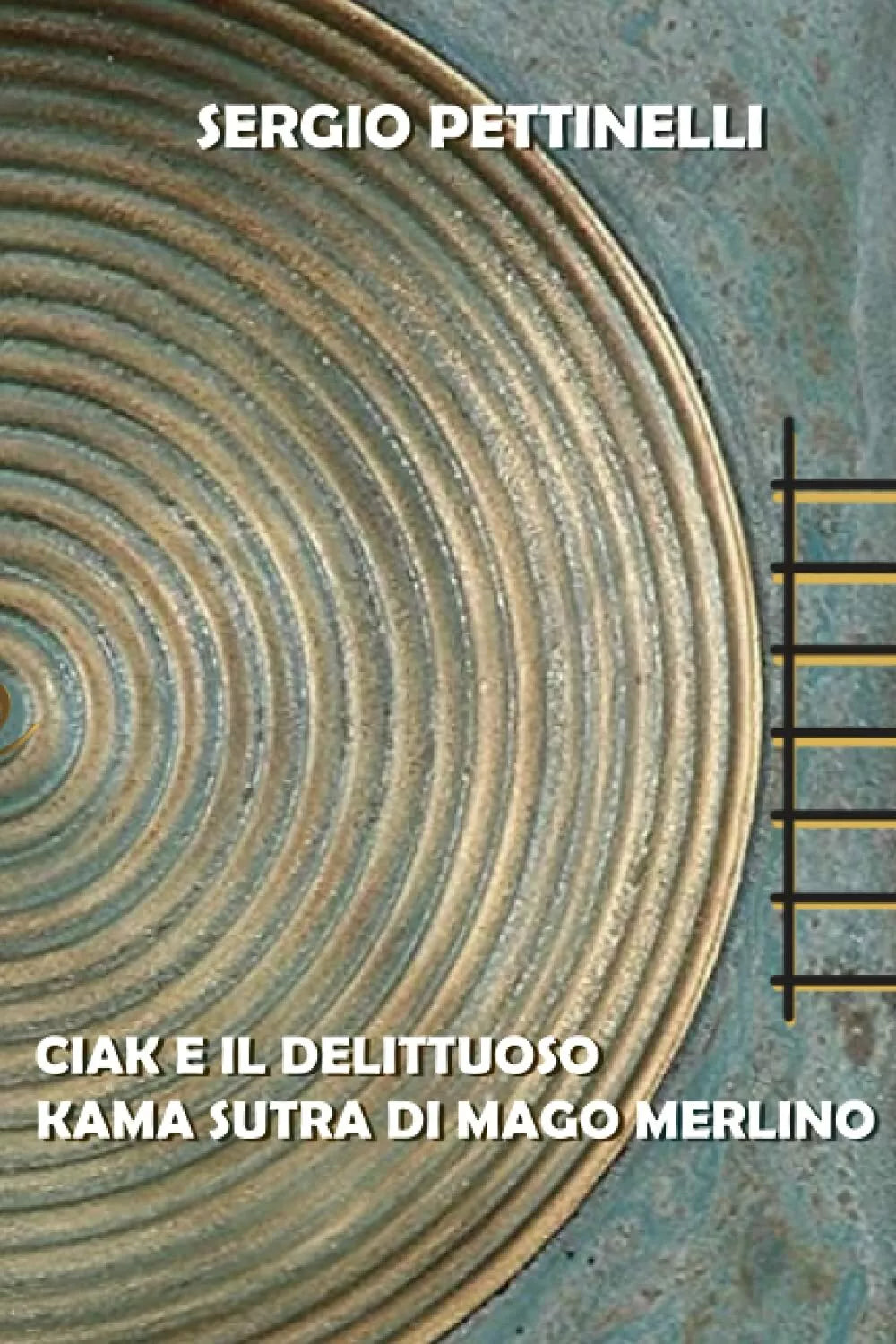 CIAK E IL DELITTUOSO KAMA SUTRA DI MAGO MERLINO di Sergio Pettinelli