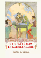 Tutta colpa di Scerlocchio di Michele M. Camassa, 2021, Youcanprint