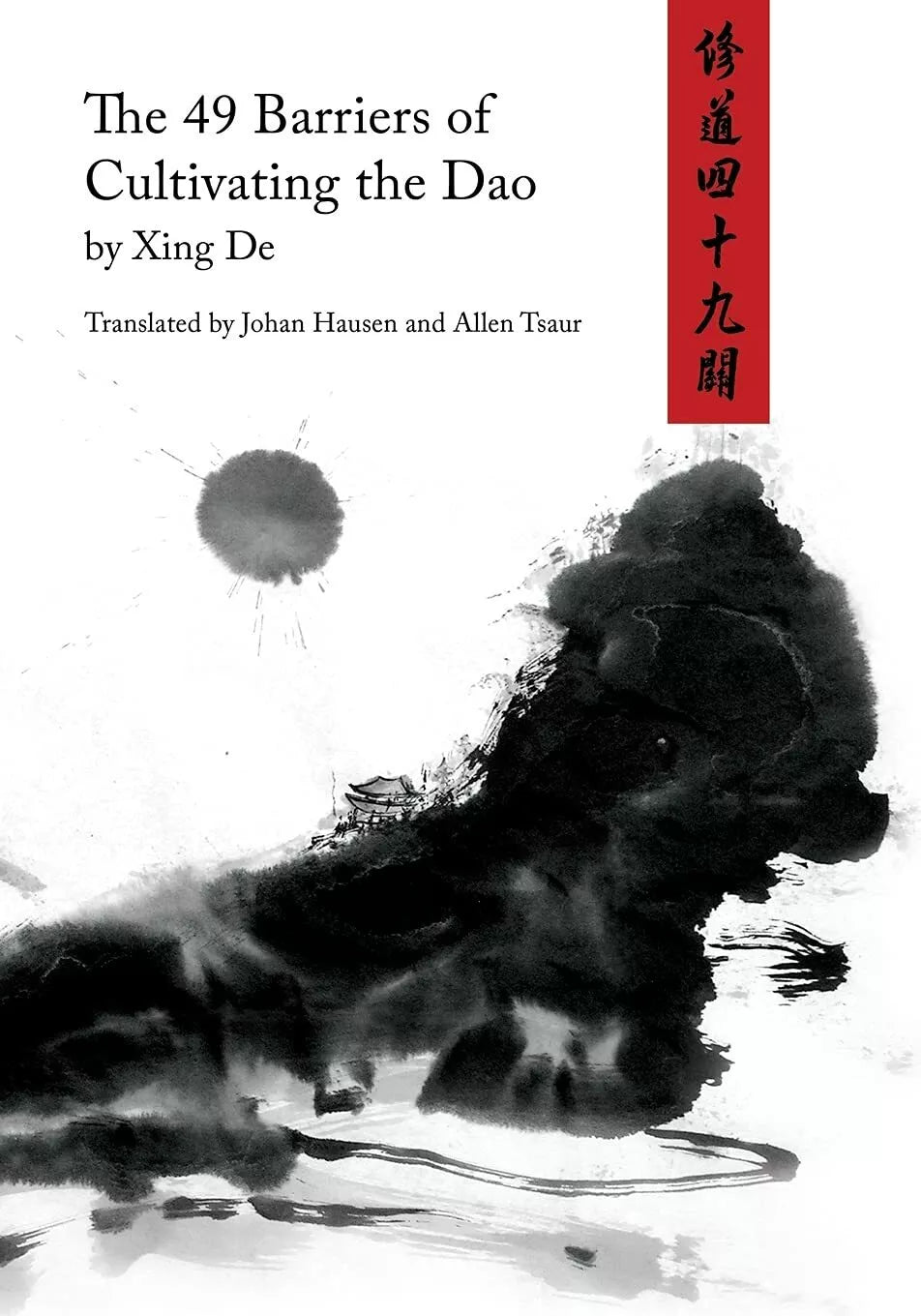 The 49 Barriers of Cultivating the Dao di Xing De 2020 Indipendently Publish