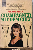 Champagner mit dem chef di Claus Bela, 1968, Heyne Buche