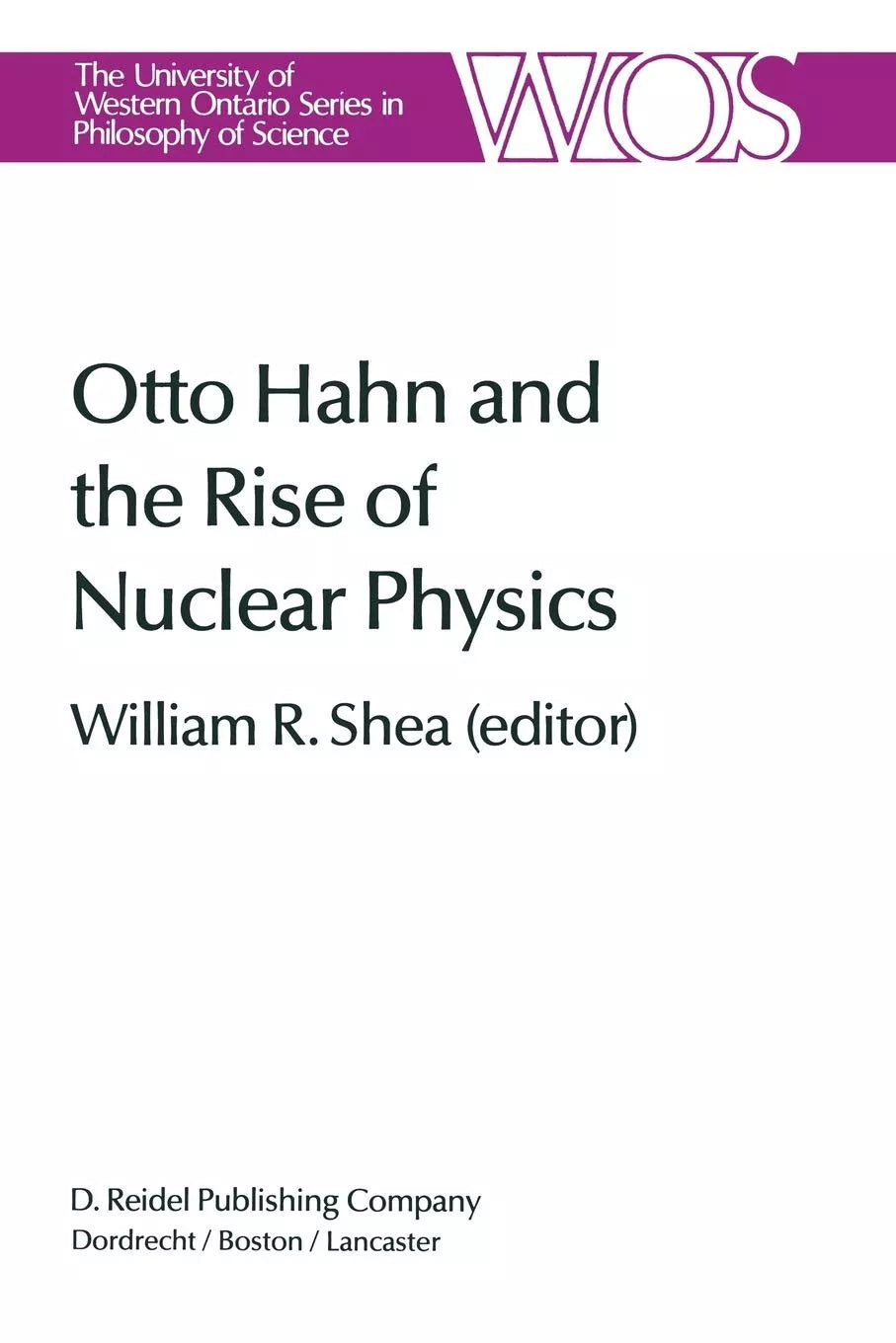Otto Hahn and the Rise of Nuclear Physics