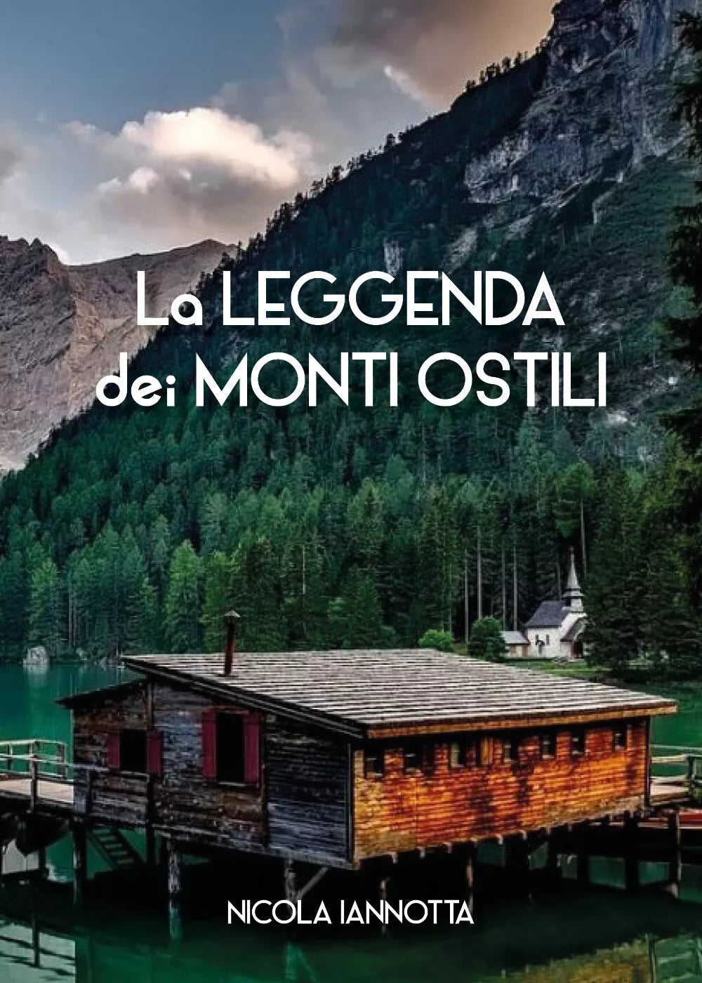 La leggenda dei monti ostili di Nicola Iannotta, 2021, Youcanprint