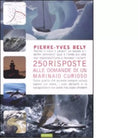 250 risposte alle domande di un marinaio curioso di Pierre
