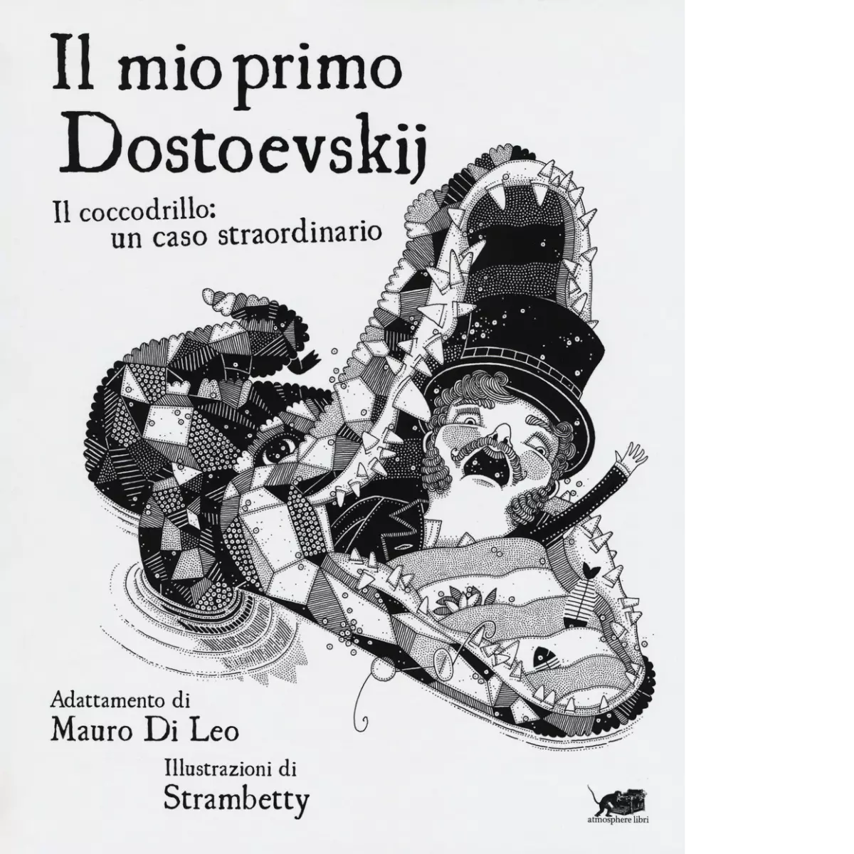 Il mio primo Dostoevskij Il coccodrillo