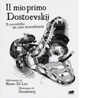 Il mio primo Dostoevskij Il coccodrillo