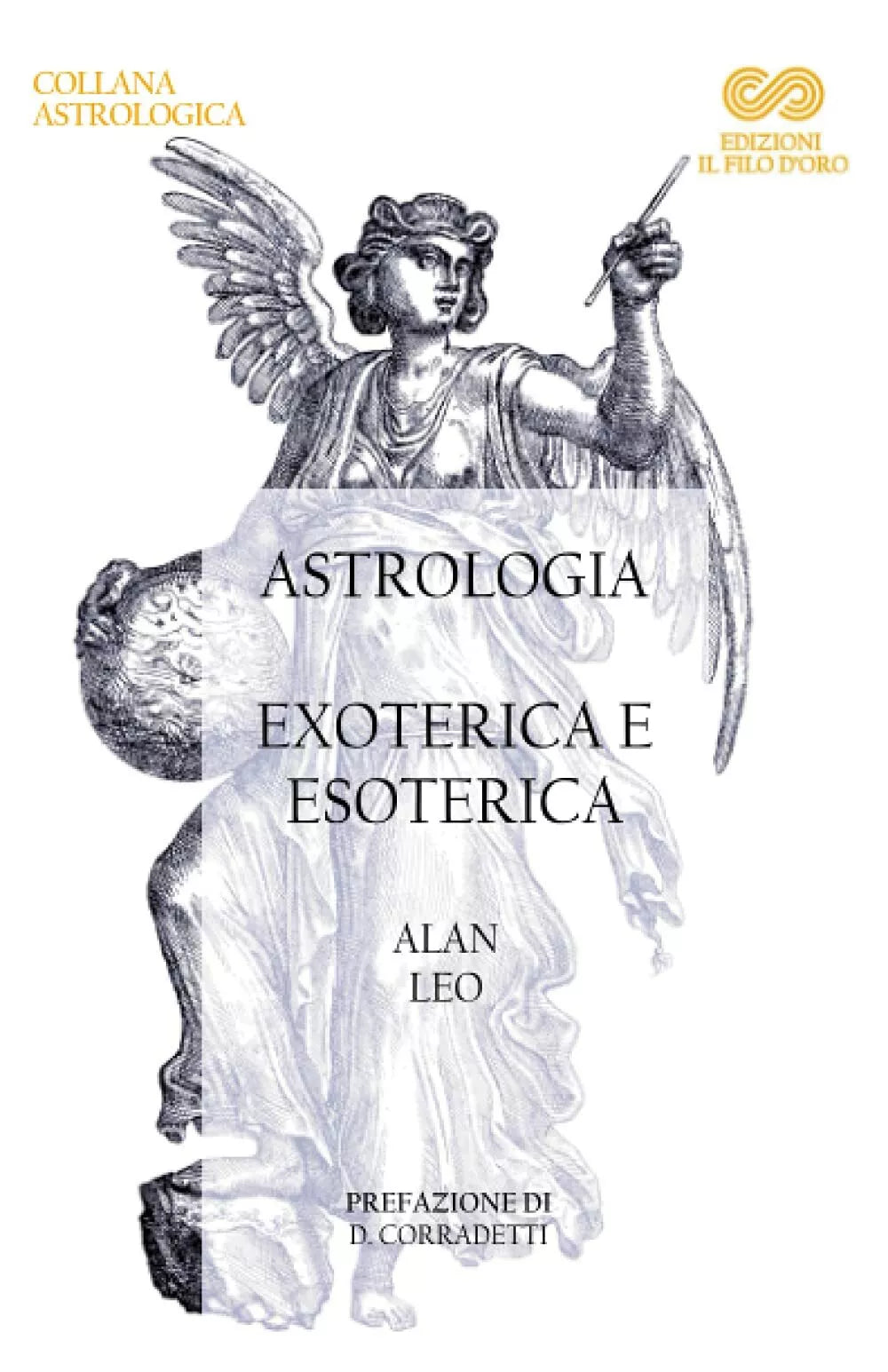 Astrologia: Exoterica e Esoterica: Una serie di quattro conferenze di Alan Leo,