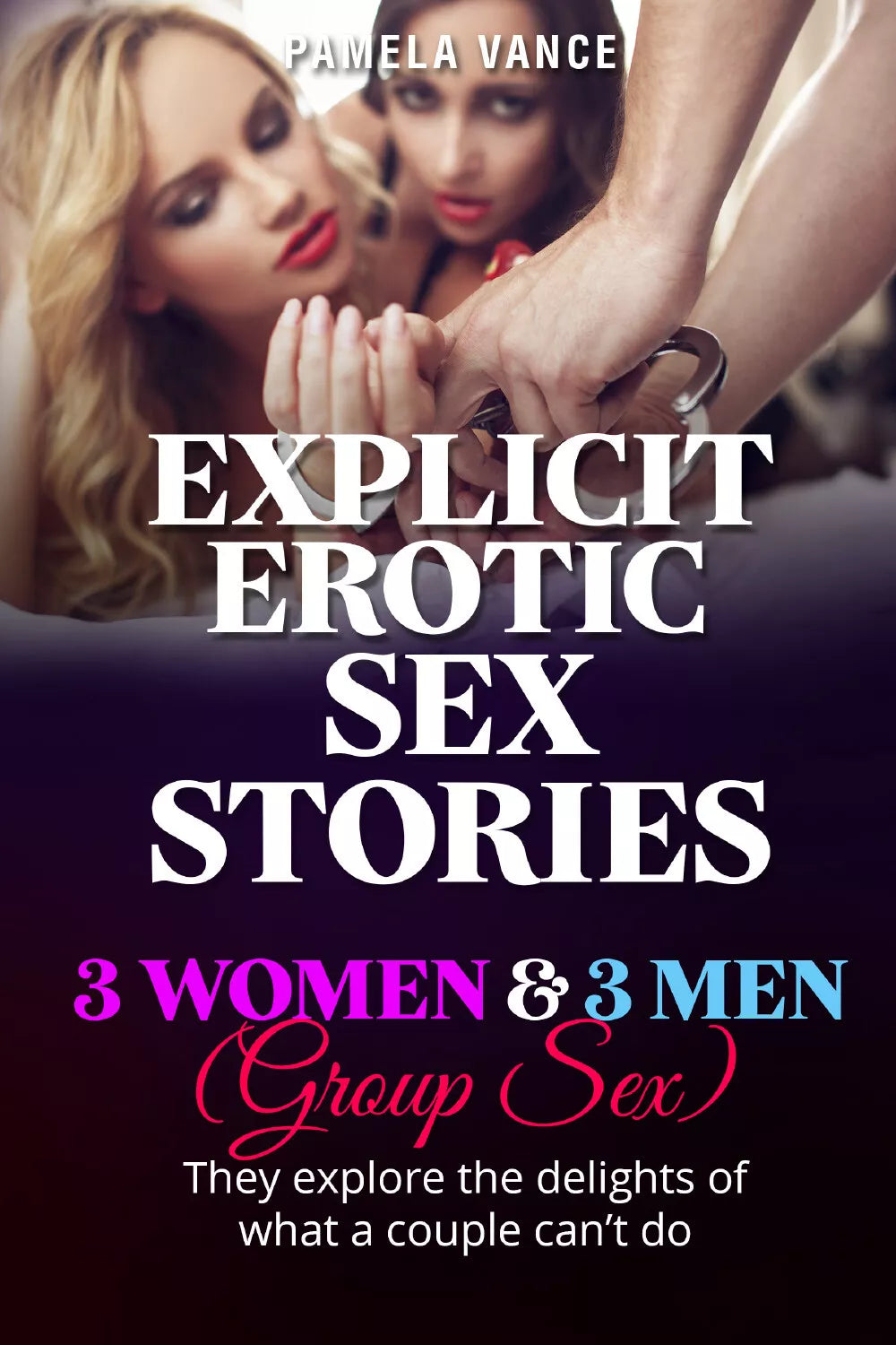 Explicit Erotic Sex Stories. 3 Wоmеn and 3 Mеn Group sex Thеу еxрlоrе thе dеlі
