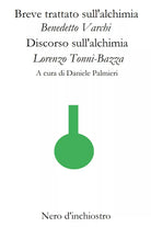 Breve trattato sull’alchimia-Discorso sull’alchimia di Benedetto Varchi, Lorenzo